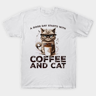 A Good Day Starts With Coffee and Cat Cat Lovers Coffee Lovers Gift Idea T-Shirt